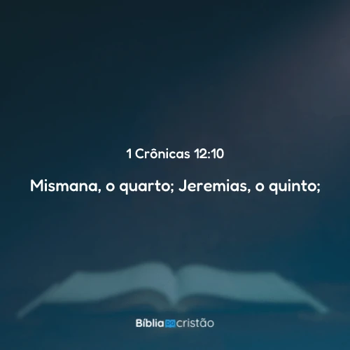1 Crônicas 12:10