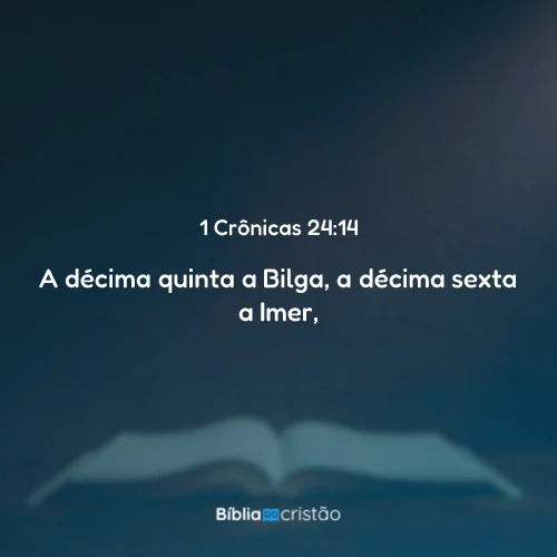 1 Crônicas 24:14