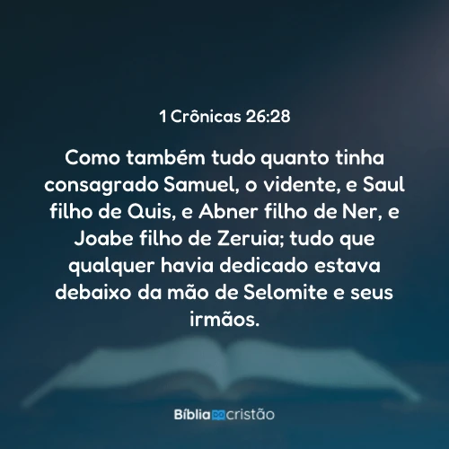 1 Crônicas 26:28