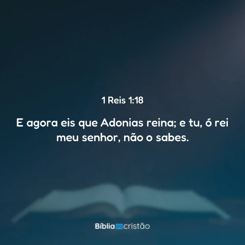 1 Reis 1:18