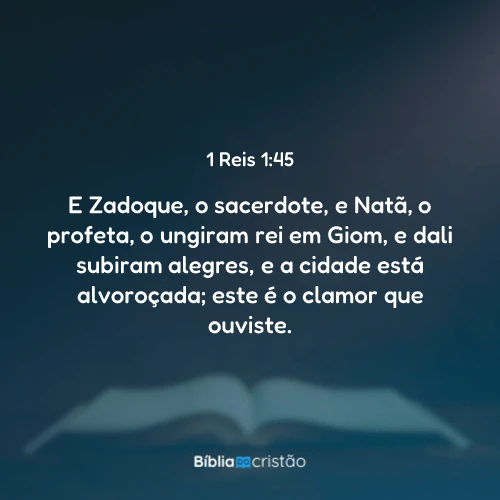 1 Reis 1:45