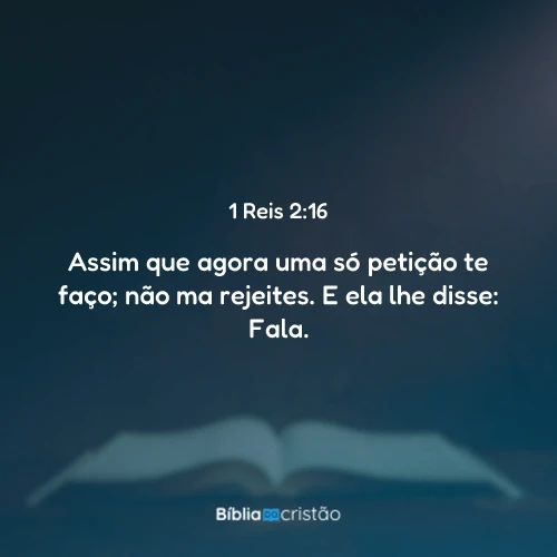 1 Reis 2:16