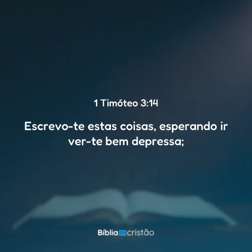 1 Timóteo 3:14