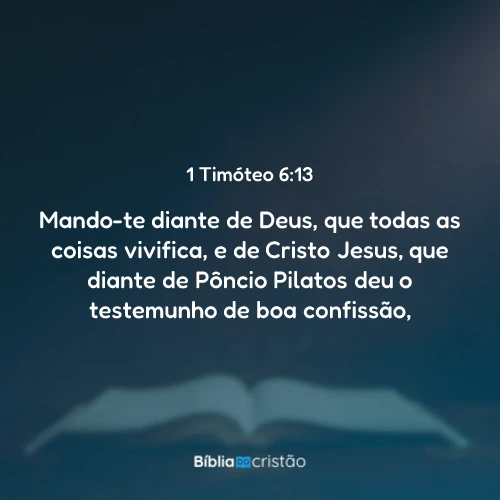 1 Timóteo 6:13