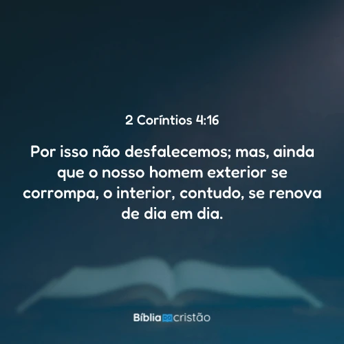2 Coríntios 4:16