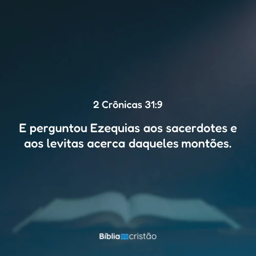 2 Crônicas 31:9