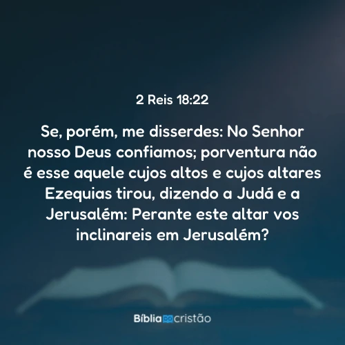 2 Reis 18:22