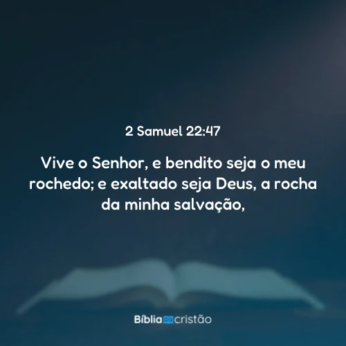 2 Samuel 22:47