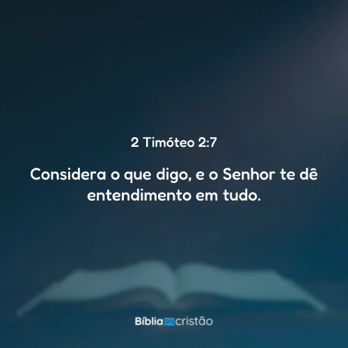 2 Timóteo 2:7