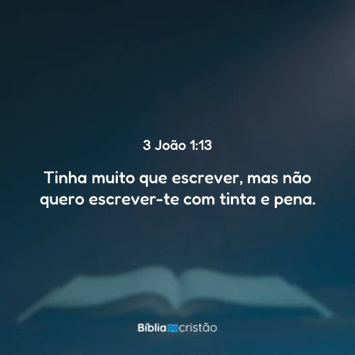 3 João 1:13