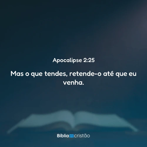 Apocalipse 2:25