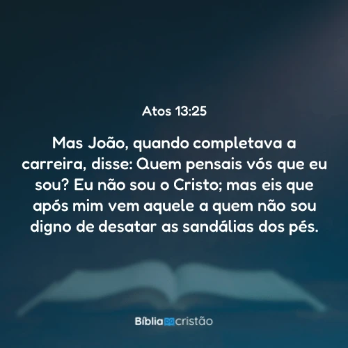 Atos 13:25