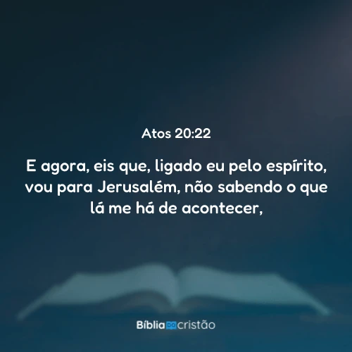 Atos 20:22