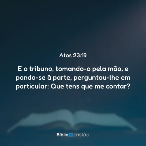 Atos 23:19