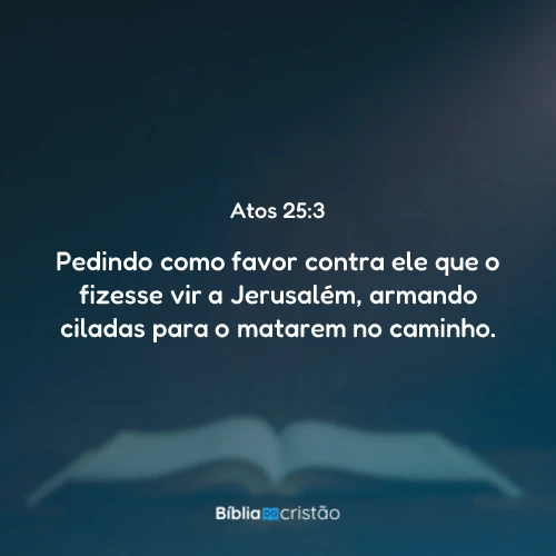 Atos 25:3