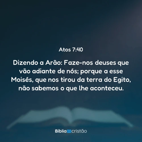 Atos 7:40