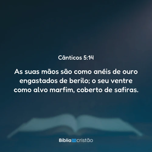 Cânticos 5:14