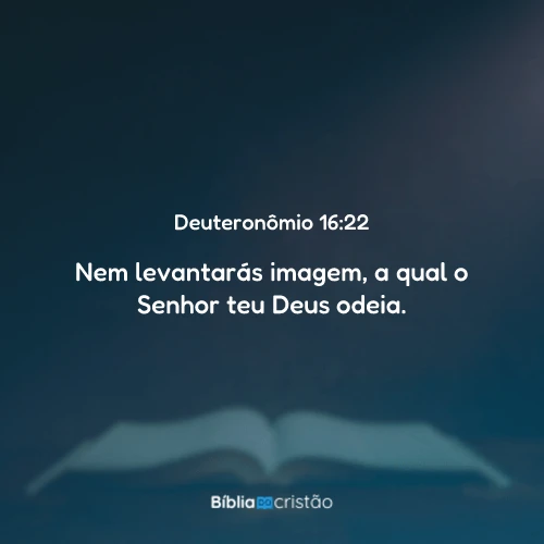 Deuteronômio 16:22