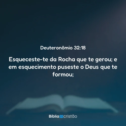 Deuteronômio 32:18