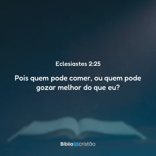 Eclesiastes 2:25