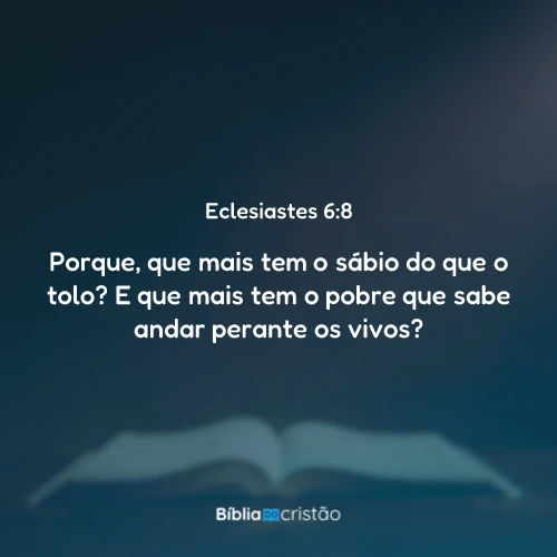 Eclesiastes 6:8