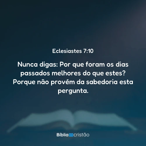 Eclesiastes 7:10