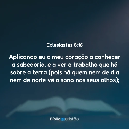 Eclesiastes 8:16