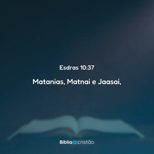 Esdras 10:37
