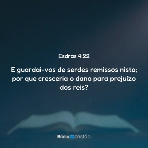 Esdras 4:22