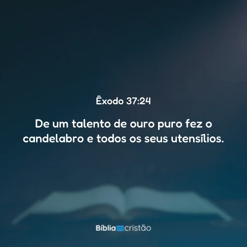 Êxodo 37:24
