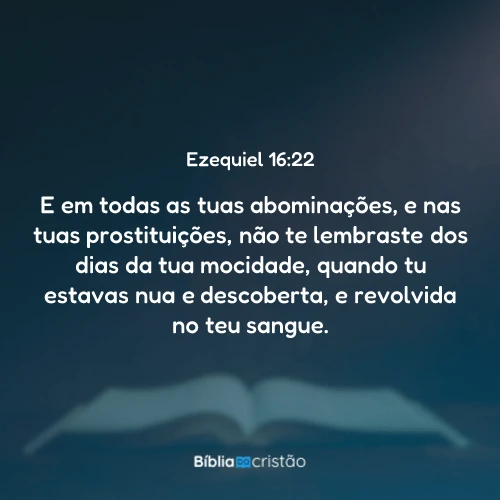 Ezequiel 16:22