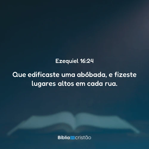 Ezequiel 16:24