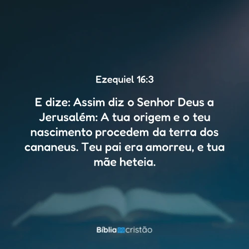 Ezequiel 16:3