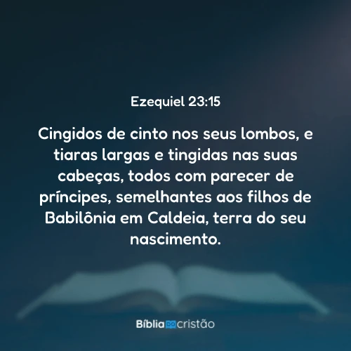 Ezequiel 23:15