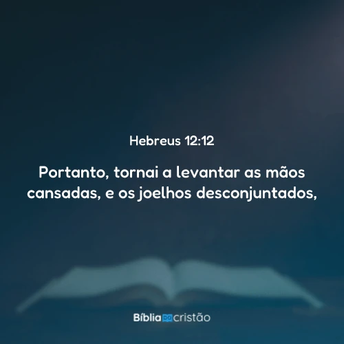 Hebreus 12:12