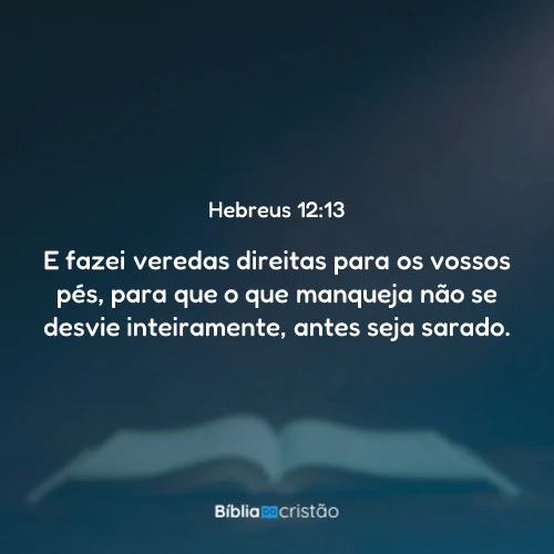 Hebreus 12:13