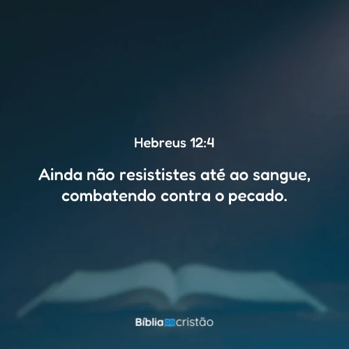 Hebreus 12:4