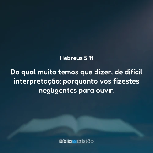 Hebreus 5:11