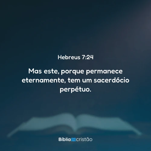 Hebreus 7:24