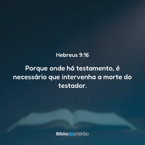Hebreus 9:16