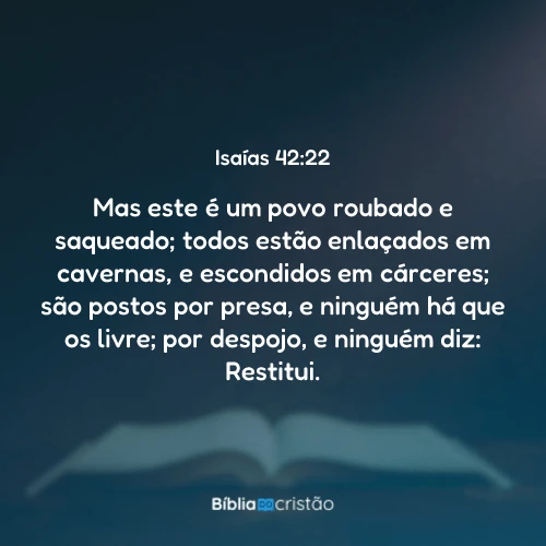 Isaías 42:22
