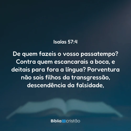 Isaías 57:4