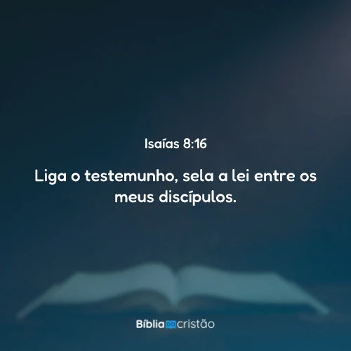 Isaías 8:16