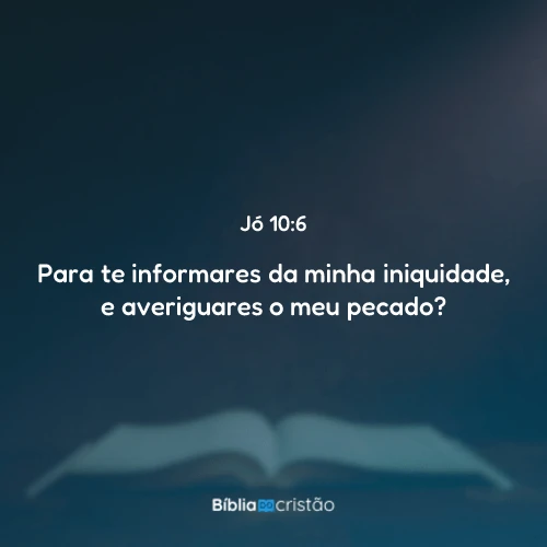 Jó 10:6