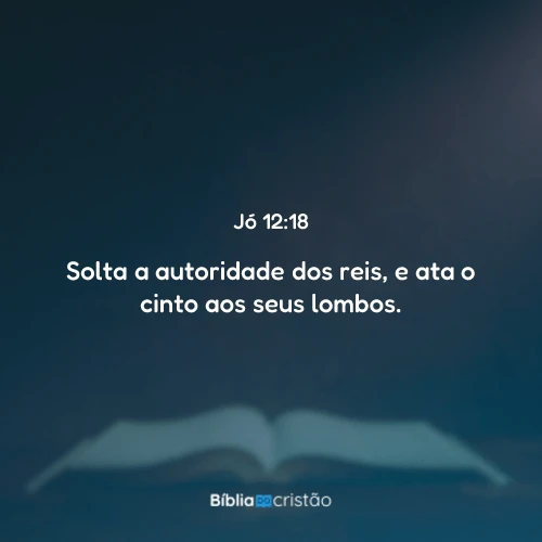 Jó 12:18