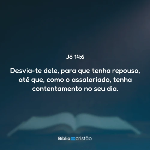Jó 14:6