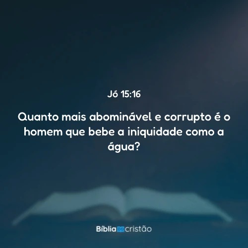Jó 15:16