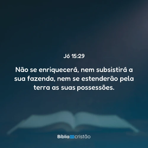 Jó 15:29
