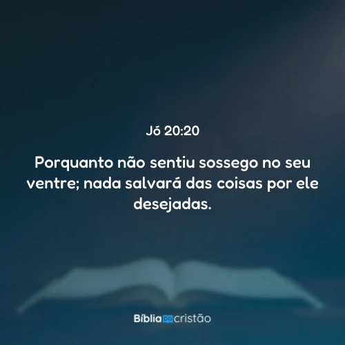 Jó 20:20
