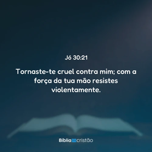 Jó 30:21